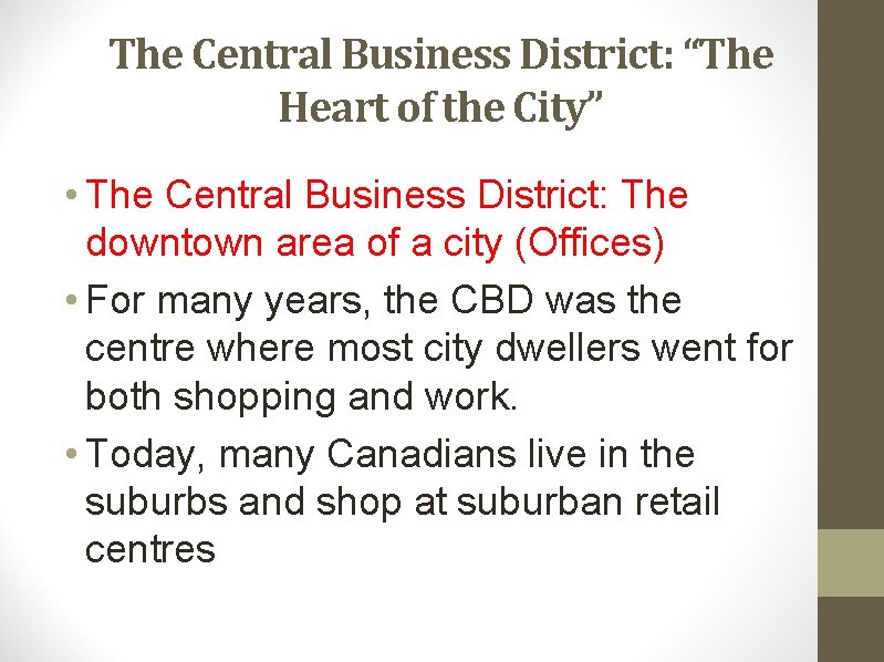 The Central Business District: “The Heart of the City” • The Central Business District:
