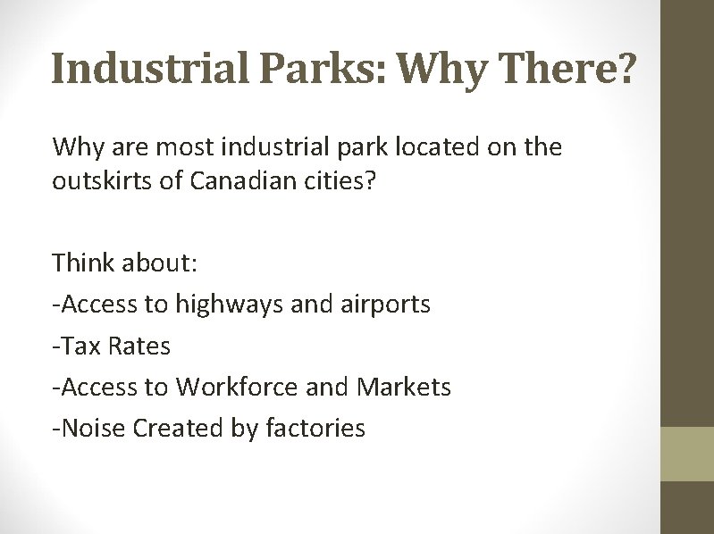 Industrial Parks: Why There? Why are most industrial park located on the outskirts of