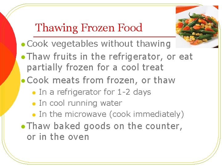 Thawing Frozen Food vegetables without thawing l Thaw fruits in the refrigerator, or eat