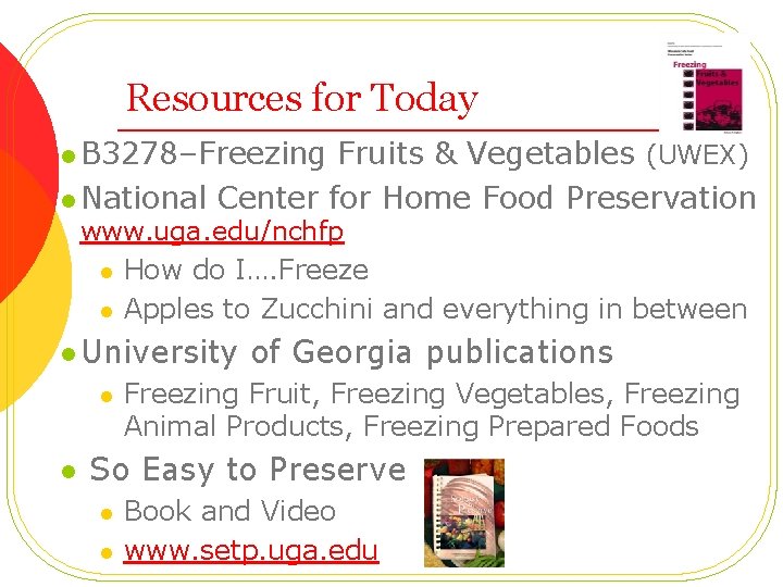 Resources for Today l B 3278–Freezing Fruits & Vegetables (UWEX) l National Center for