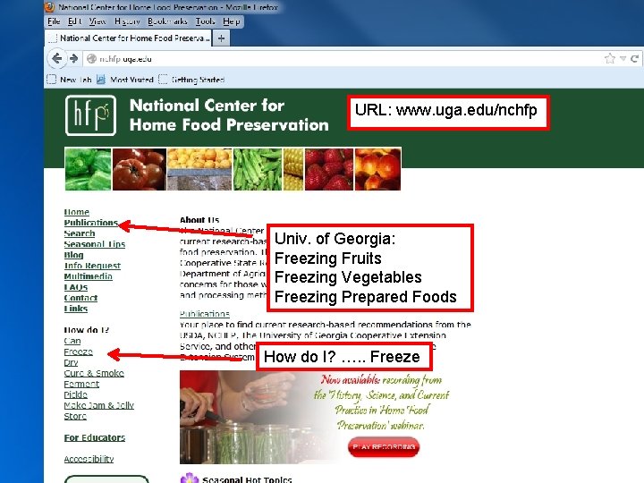 URL: www. uga. edu/nchfp Univ. of Georgia: Freezing Fruits Freezing Vegetables Freezing Prepared Foods