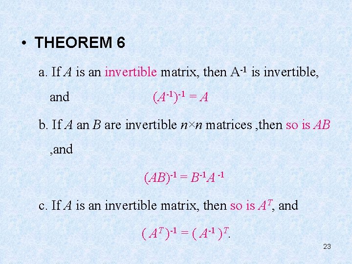  • THEOREM 6 a. If A is an invertible matrix, then A-1 is