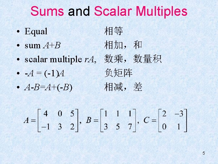 Sums and Scalar Multiples • • • Equal sum A+B scalar multiple r. A,