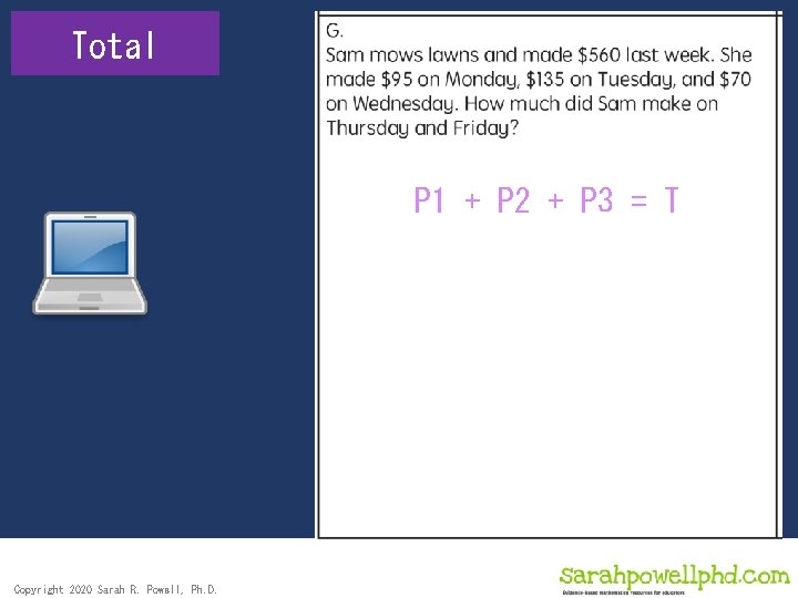 Total P 1 + P 2 + P 3 = T Copyright 2020 Sarah