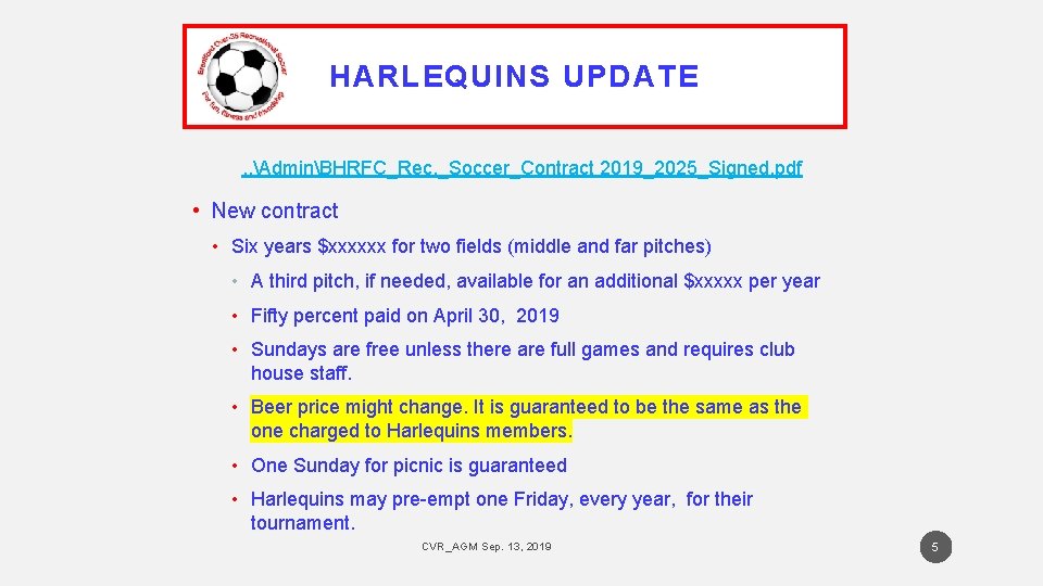 HARLEQUINS UPDATE. . AdminBHRFC_Rec. _Soccer_Contract 2019_2025_Signed. pdf • New contract • Six years $xxxxxx