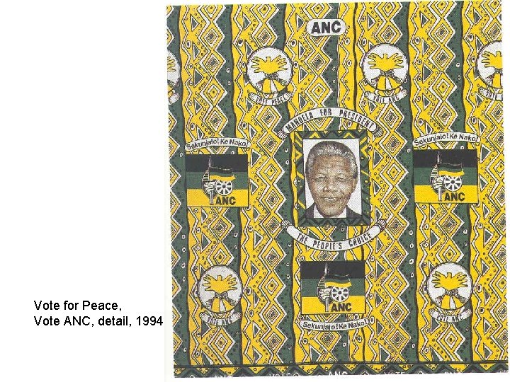 Vote for Peace, Vote ANC, detail, 1994 