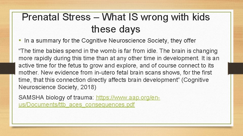 Prenatal Stress – What IS wrong with kids these days • In a summary