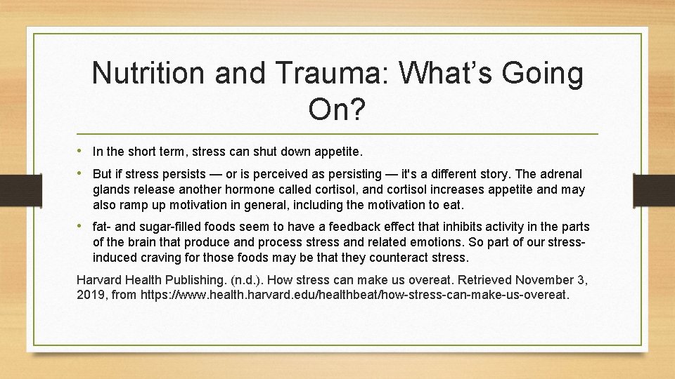 Nutrition and Trauma: What’s Going On? • In the short term, stress can shut