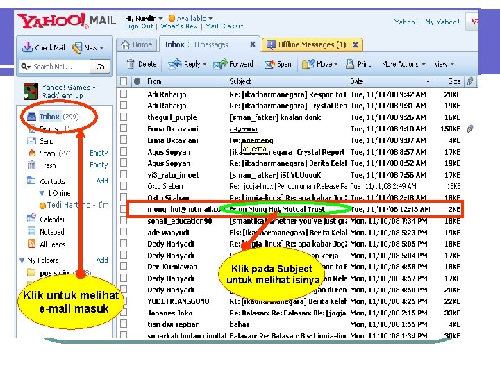Klik pada Subject untuk melihat isinya Klik untuk melihat e-mail masuk 