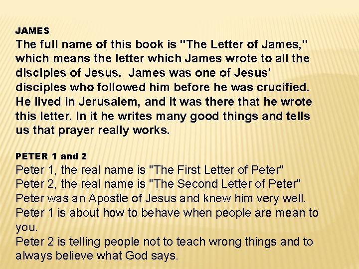 JAMES The full name of this book is "The Letter of James, " which