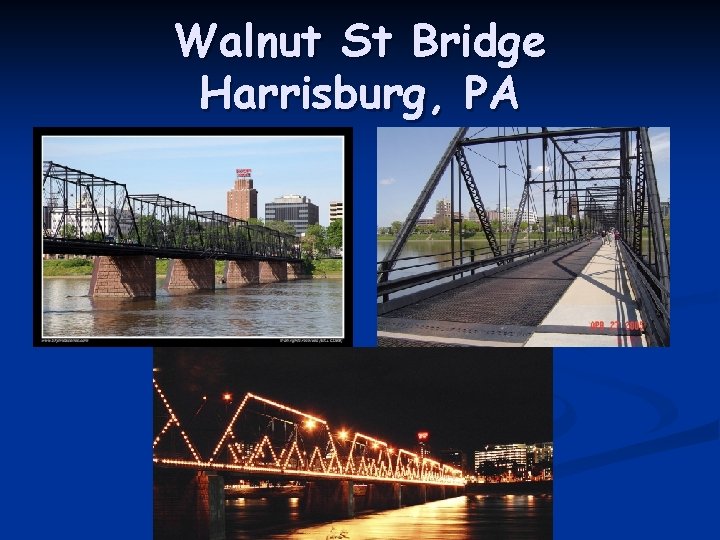 Walnut St Bridge Harrisburg, PA 