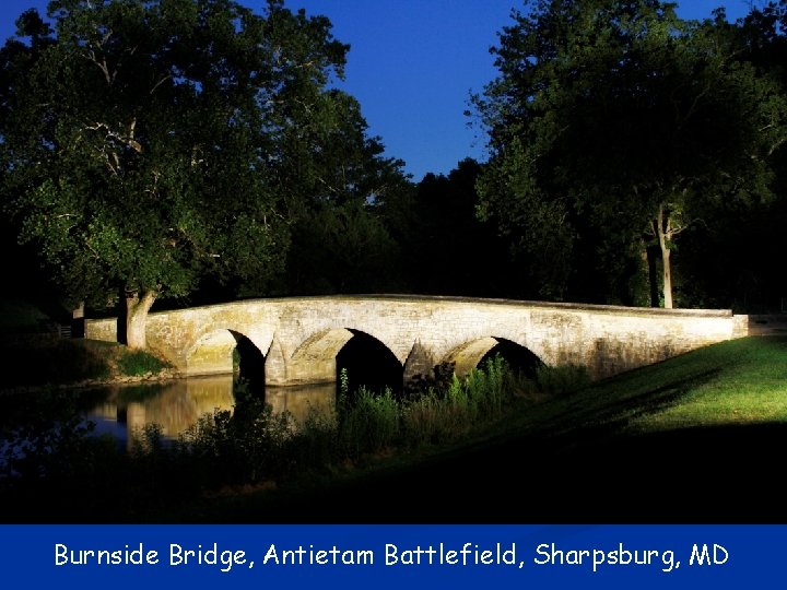 Burnside Bridge, Antietam Battlefield, Sharpsburg, MD 