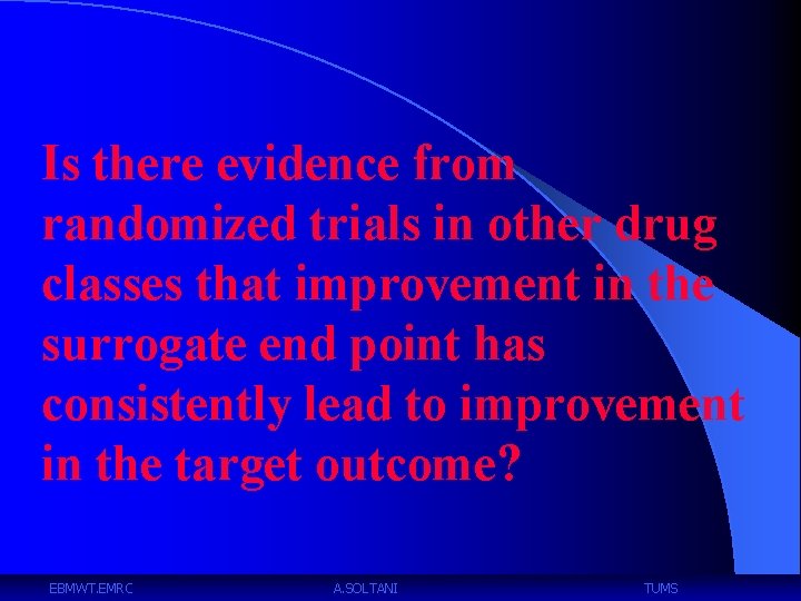 Is there evidence from randomized trials in other drug classes that improvement in the