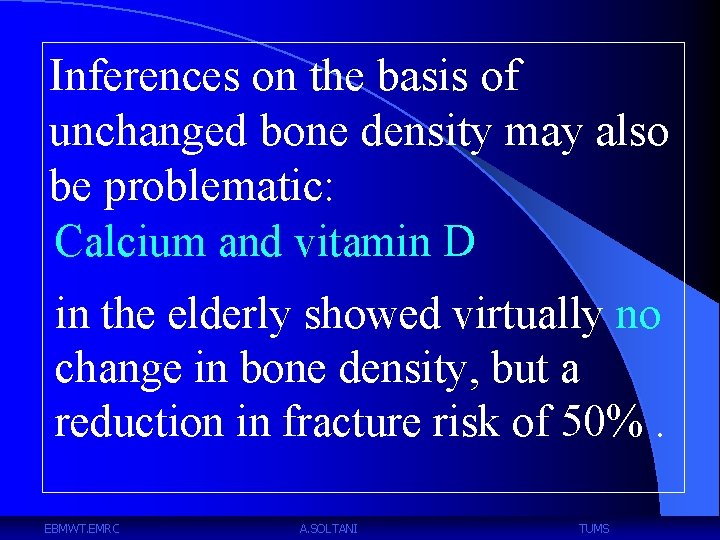 Inferences on the basis of unchanged bone density may also be problematic: Calcium and