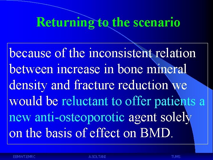 Returning to the scenario because of the inconsistent relation between increase in bone mineral