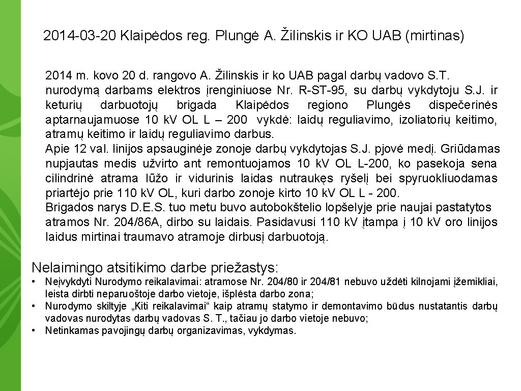 2014 -03 -20 Klaipėdos reg. Plungė A. Žilinskis ir KO UAB (mirtinas) 2014 m.