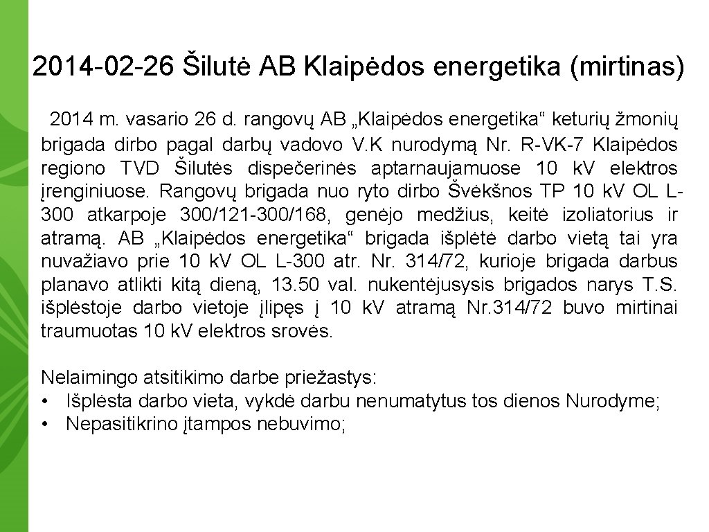 2014 -02 -26 Šilutė AB Klaipėdos energetika (mirtinas) 2014 m. vasario 26 d. rangovų