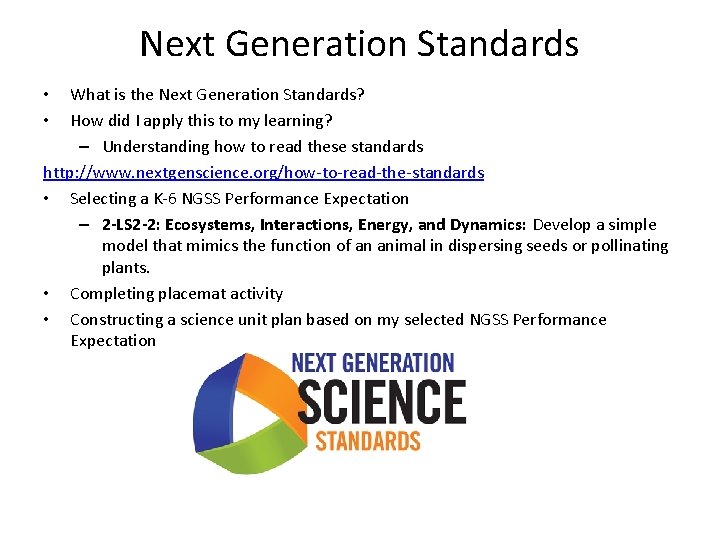 Next Generation Standards What is the Next Generation Standards? How did I apply this
