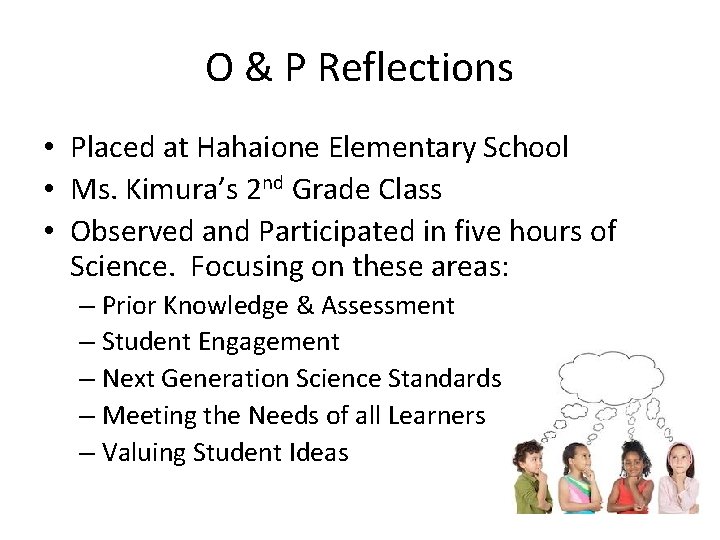 O & P Reflections • Placed at Hahaione Elementary School • Ms. Kimura’s 2