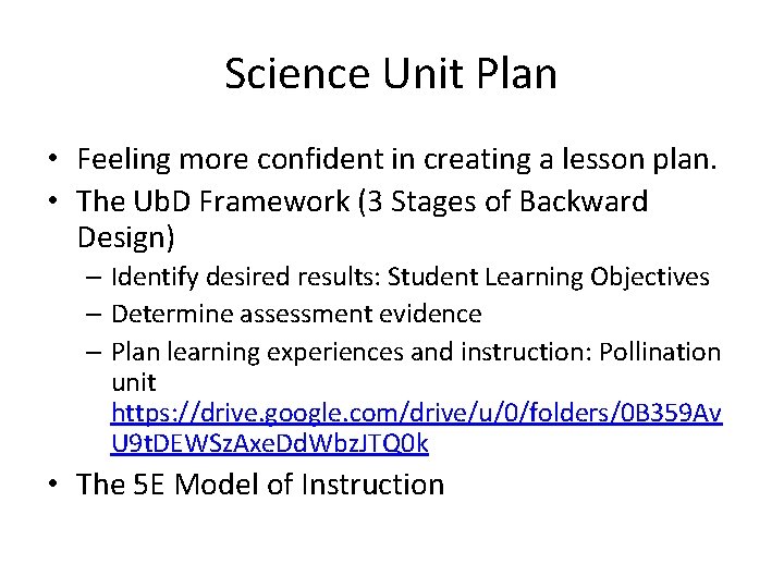 Science Unit Plan • Feeling more confident in creating a lesson plan. • The