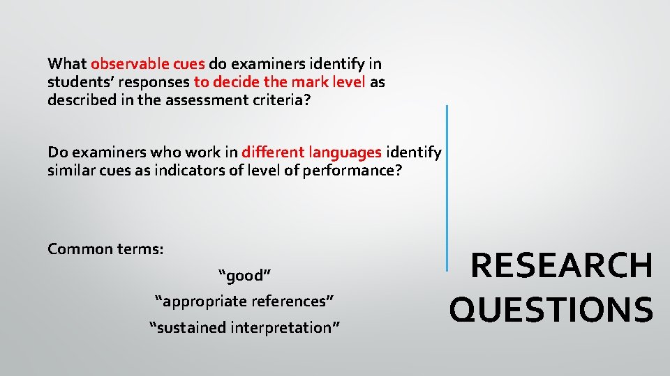 What observable cues do examiners identify in students’ responses to decide the mark level