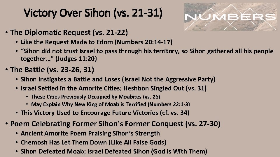 Victory Over Sihon (vs. 21 -31) • The Diplomatic Request (vs. 21 -22) •