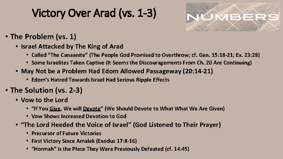 Victory Over Arad (vs. 1 -3) • The Problem (vs. 1) • Israel Attacked