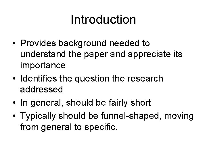 Introduction • Provides background needed to understand the paper and appreciate its importance •
