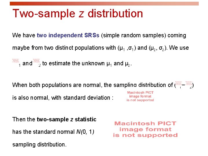 Two-sample z distribution We have two independent SRSs (simple random samples) coming maybe from