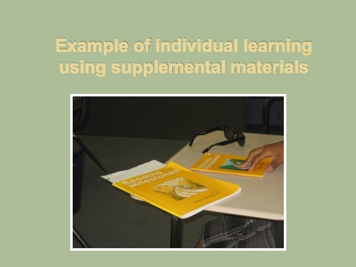 Example of individual learning using supplemental materials 