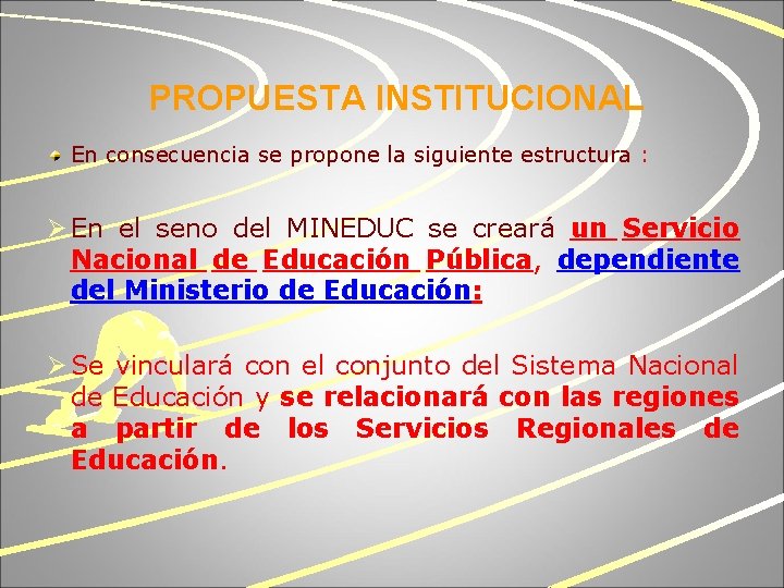 PROPUESTA NUEVA INSTITUCIONALIDAD DE LA EDUCACIN PBLICA Colegio