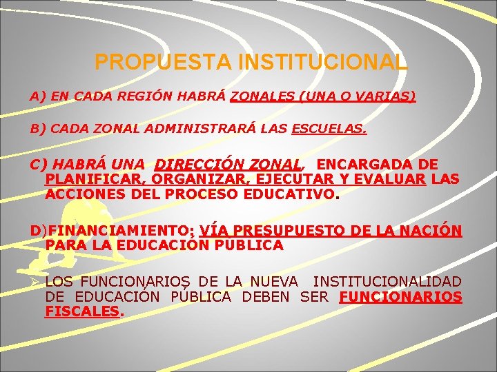 PROPUESTA NUEVA INSTITUCIONALIDAD DE LA EDUCACIN PBLICA Colegio