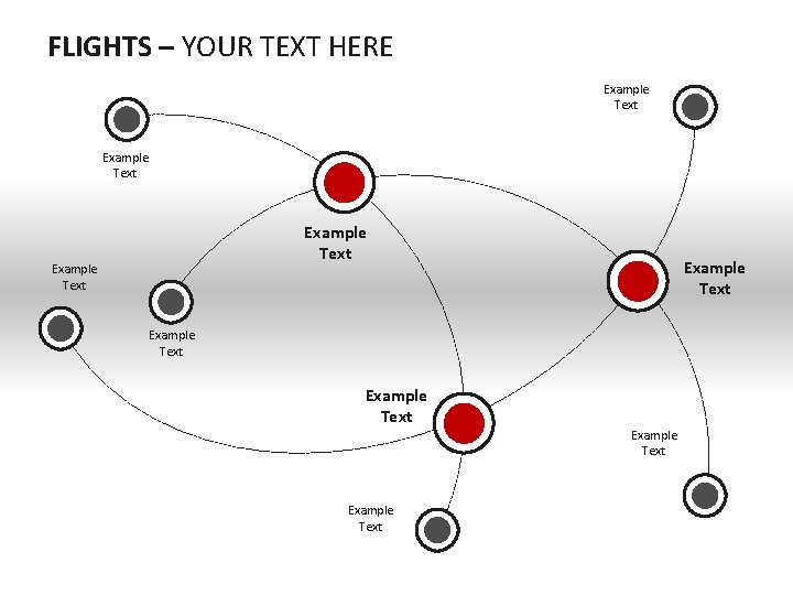 FLIGHTS – YOUR TEXT HERE Example Text Example Text Example Text 