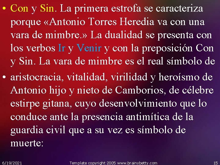  • Con y Sin. La primera estrofa se caracteriza porque «Antonio Torres Heredia