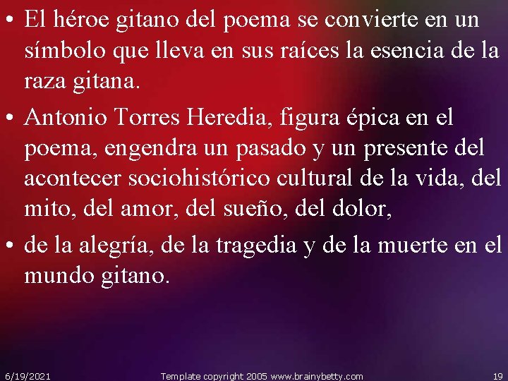  • El héroe gitano del poema se convierte en un símbolo que lleva