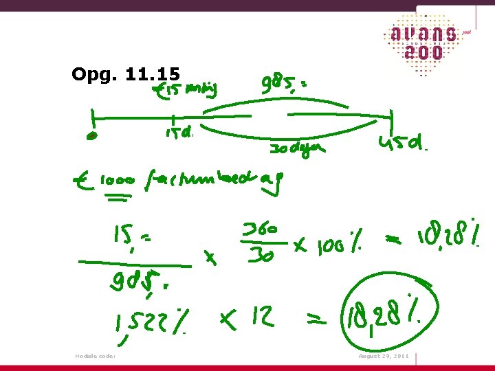 Opg. 11. 15 Module code: August 29, 2011 