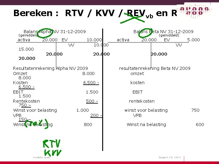 Bereken : RTV / KVV / REVvb en REVnb Balans Alpha NV 31 -12