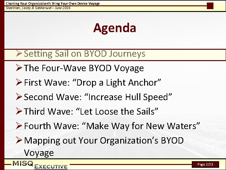 Charting Your Organization’s Bring Your Own Device Voyage Steelman, Lacity & Sabherwal – June