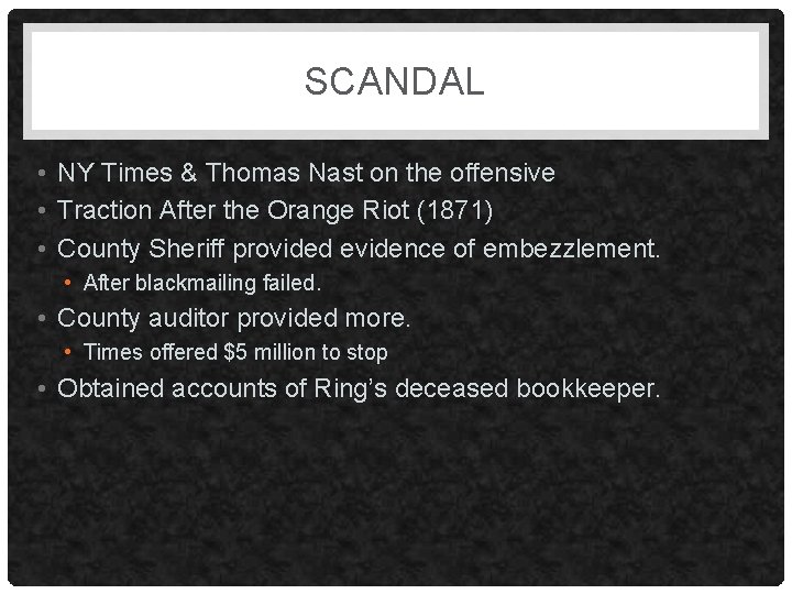 SCANDAL • NY Times & Thomas Nast on the offensive • Traction After the