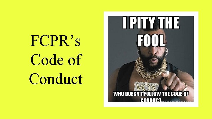 FCPR’s Code of Conduct 
