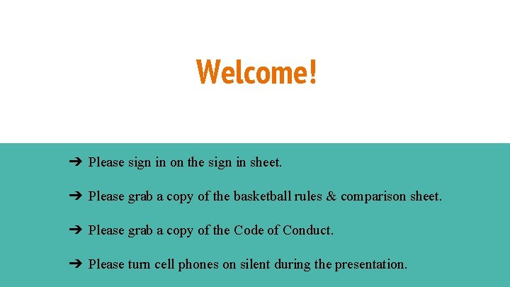 Welcome! ➔ Please sign in on the sign in sheet. ➔ Please grab a