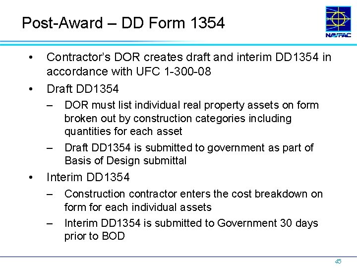 Post-Award – DD Form 1354 • • Contractor’s DOR creates draft and interim DD