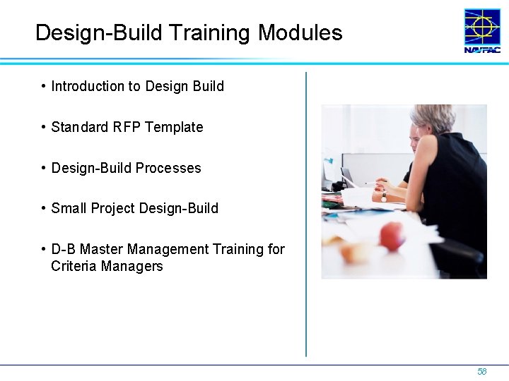 Design-Build Training Modules • Introduction to Design Build • Standard RFP Template • Design-Build