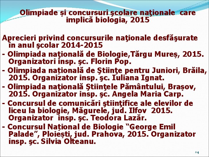 Olimpiade și concursuri şcolare naţionale care implică biologia, 2015 Aprecieri privind concursurile naţionale desfăşurate