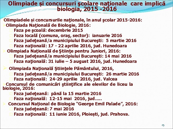 Olimpiade și concursuri şcolare naţionale care implică biologia, 2015 -2016 � Olimpiadele și concursurile