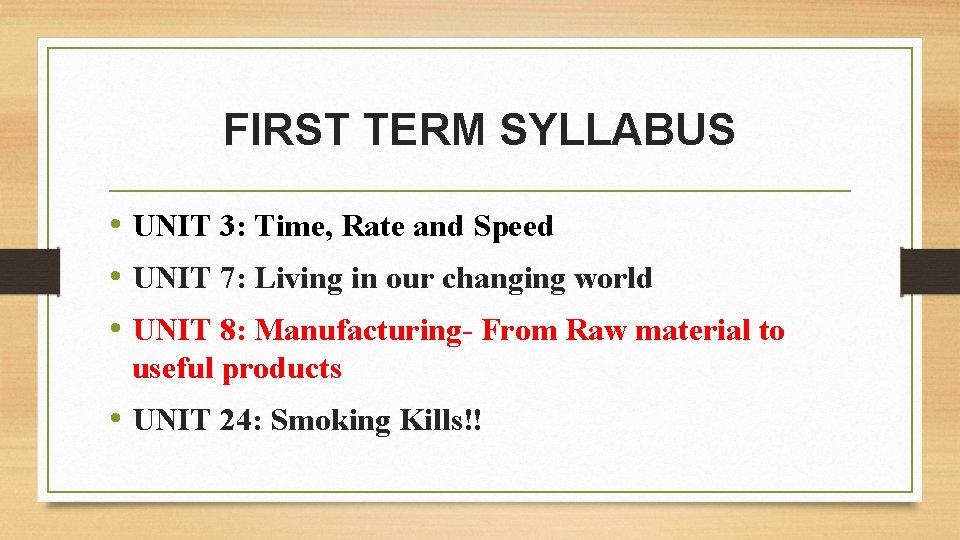 FIRST TERM SYLLABUS • UNIT 3: Time, Rate and Speed • UNIT 7: Living