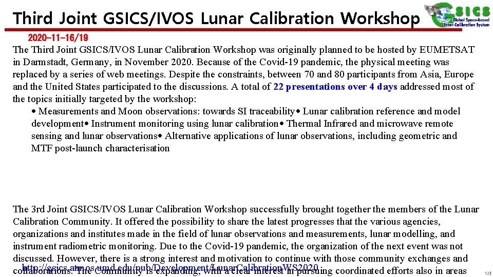 Third Joint GSICS/IVOS Lunar Calibration Workshop 2020 -11 -16/19 The Third Joint GSICS/IVOS Lunar