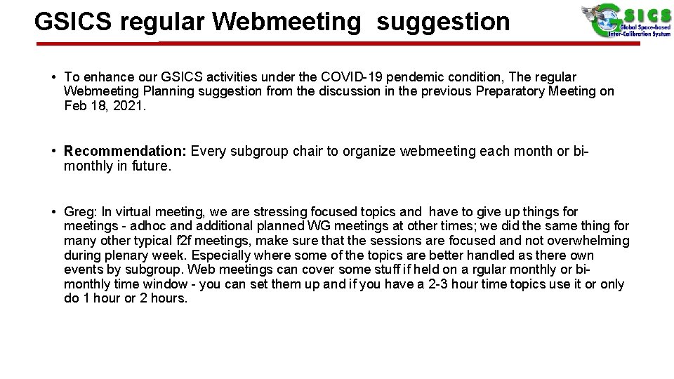 GSICS regular Webmeeting suggestion • To enhance our GSICS activities under the COVID-19 pendemic