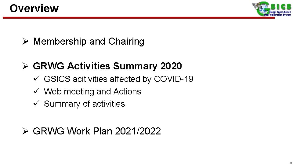 Overview Ø Membership and Chairing Ø GRWG Activities Summary 2020 ü GSICS acitivities affected