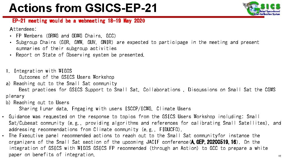 Actions from GSICS-EP-21 meeting would be a webmeeting 18 -19 May 2020 Attendees: •